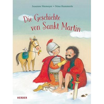 Die Geschichte von Sankt Martin, Gebundene Ausgabe von Susanne Niemeyer, Herder, 978-3-451-71533-4