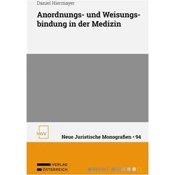 Anordnungs- und Weisungsbindung in der Medizin, Fachbücher von Daniel Hiermayer