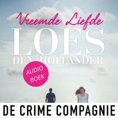 Vreemde liefde - Loes den Hollander, Audio, 9789462538610