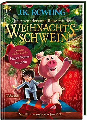 Rowling, J. K. - Jacks wundersame Reise mit dem Weihnachtsschwein - Preis vom 02.10.2026 23:42:20 h