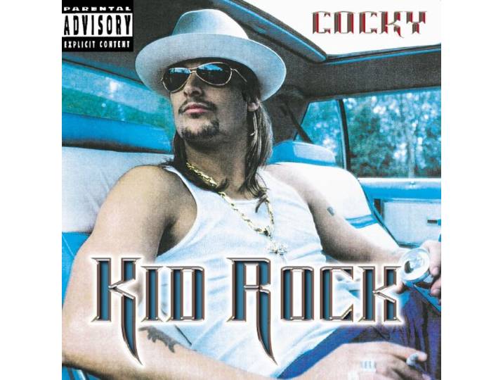 Kid Rock - Cocky(Explicit Version)