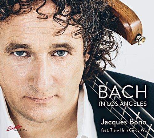 Jacques Bono featuring Tien-Hsin Cindy Wu - Bach in Los Angeles - Preis vom 09.10.2026 07:28:09 h