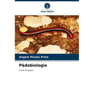 Pädobiologie, Taschenbuch von Angela Pinzon Pinto, Verlag Unser Wissen, 978-620-8-16549-9