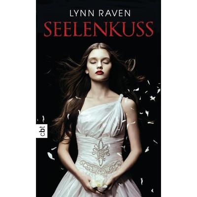 Seelenkuss, Taschenbuch von Lynn Raven, Cbt