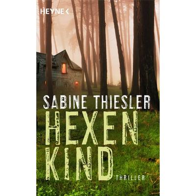 Hexenkind, Taschenbuch von Sabine Thiesler, Heyne, 978-3-453-43274-1