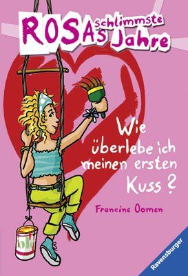 Francine Oomen - Wie überlebe ich meinen ersten Kuss? - Preis vom 15.10.2026 23:06:25 h