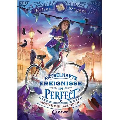 Rätselhafte Ereignisse in Perfect (Band 2) - Meister der Täuschung, Gebundene Ausgabe von Helena Duggan, Loewe, 978-3-7432-0781-3