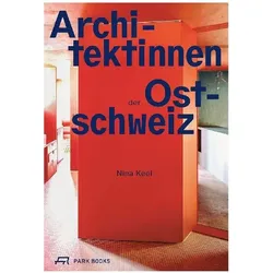 Architektinnen der Ostschweiz, Sachbücher von Nina Keel