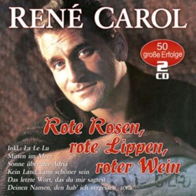 Rote Rosen,Rote Lippen,Roter Wein-50 Erfolge - Ren Carol, CD
