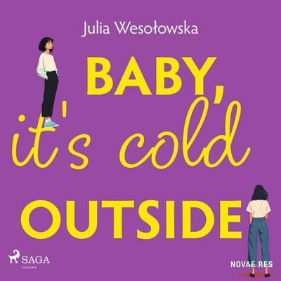 Baby, it's cold outside - Julia Wesołowska, Audio, 9788727144580