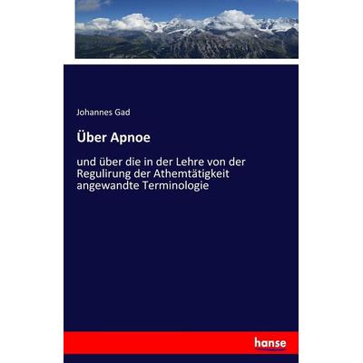 Über Apnoe, Taschenbuch von Johannes Gad, Hansebooks, 978-3-7446-6821-7