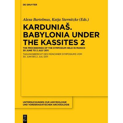 Karduniaš. Babylonia under the Kassites 2, Gebundene Ausgabe von , Walter de Gruyter, 978-1-5015-1216-2