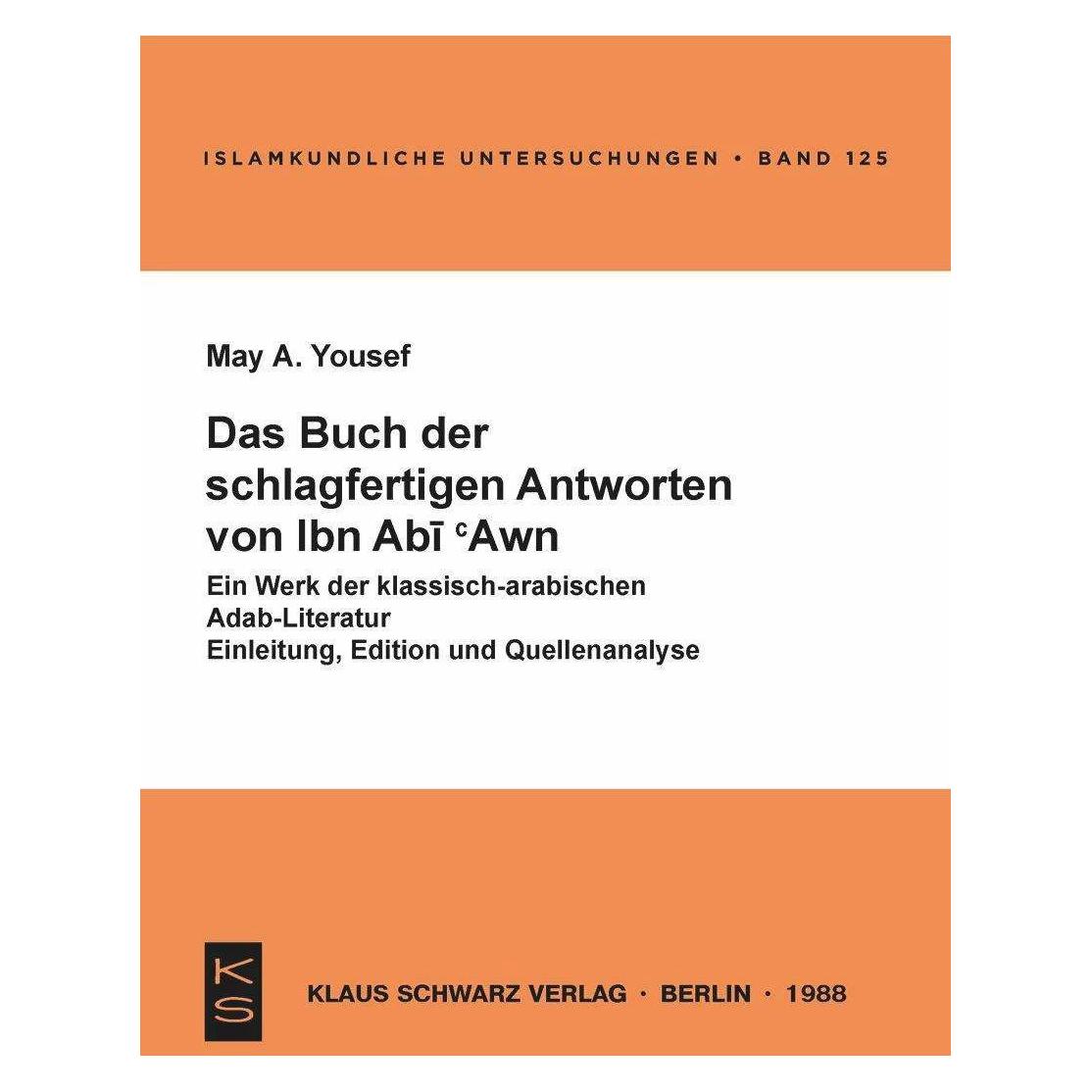 De Gruyter Das Buch der schlagfertigen Antworten von Ibn Abi 'Awn (Deutsch, Softcover, May A. Yousef) (42910156)