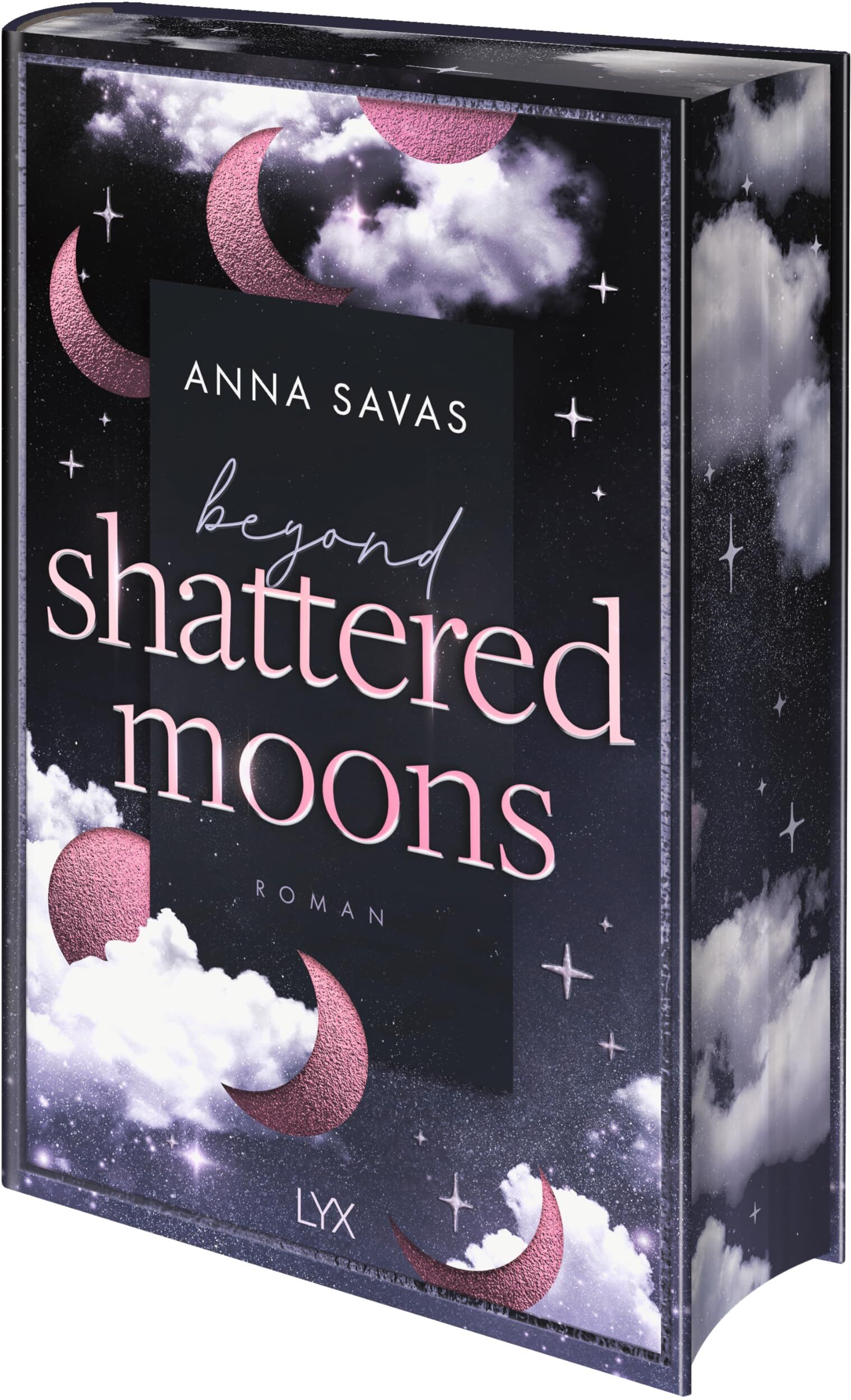 Anna Savas - Beyond Shattered Moons: von Anna Savas, Autorin der SPIEGEL-Bestseller-Reihe NEW ENGLAND SCHOOL OF BALLET (London is Lonely, Band 2) - Preis vom 19.10.2026 19:33:35 h