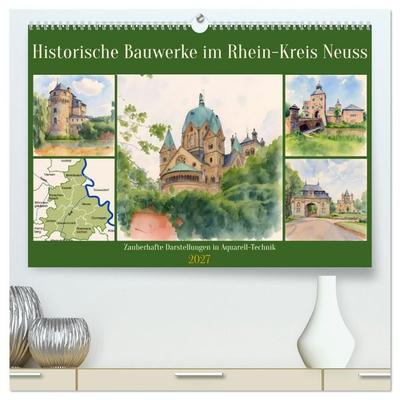 Historische Bauwerke im Rhein-Kreis Neuss (hochwertiger Premium Wandkalender 2027 DIN A2 quer), Kunstdruck in Hochglanz
