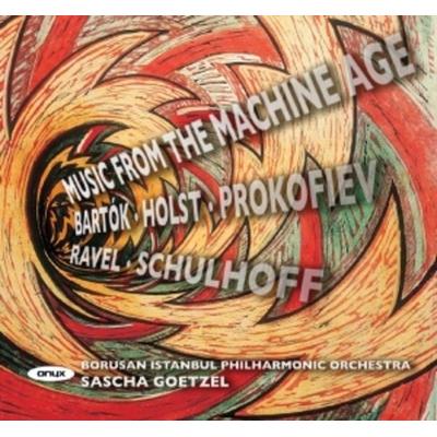 Music from the Machine Age - Götzel,Borusan Istanbul PO, CD