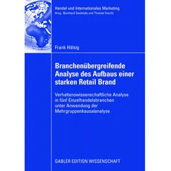 Branchenübergreifende Analyse des Aufbaus einer starken Retail Brand, Fachbücher von Frank Hälsig