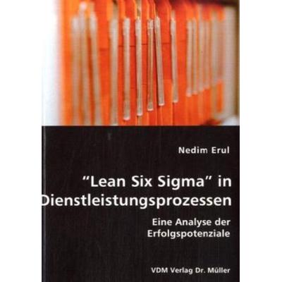 'Lean Six Sigma' in Dienstleistungsprozessen, Taschenbuch von Nedim Erul, VDM, 978-3-8364-1120-2