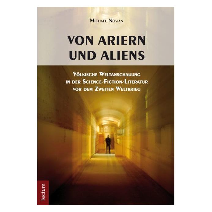 Tectum Von Ariern und Aliens (Deutsch, Softcover, Michael Novian) (55520763)