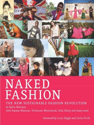 Safia Minney - Naked Fashion: The New Sustainable Fashion Revolution - Preis vom 30.09.2026 09:01:18 h