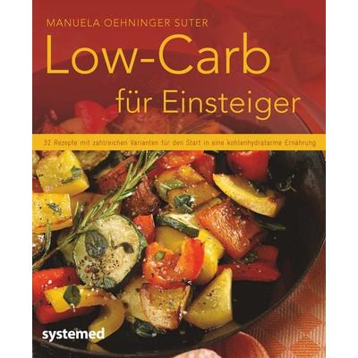 Low-Carb für Einsteiger, Taschenbuch von Manuela Oehninger Suter, Riva, 978-3-95814-048-6