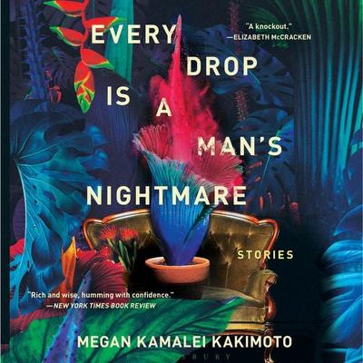 Every Drop Is a Man's Nightmare - Megan Kamalei Kakimoto, Audio, 9781639732456