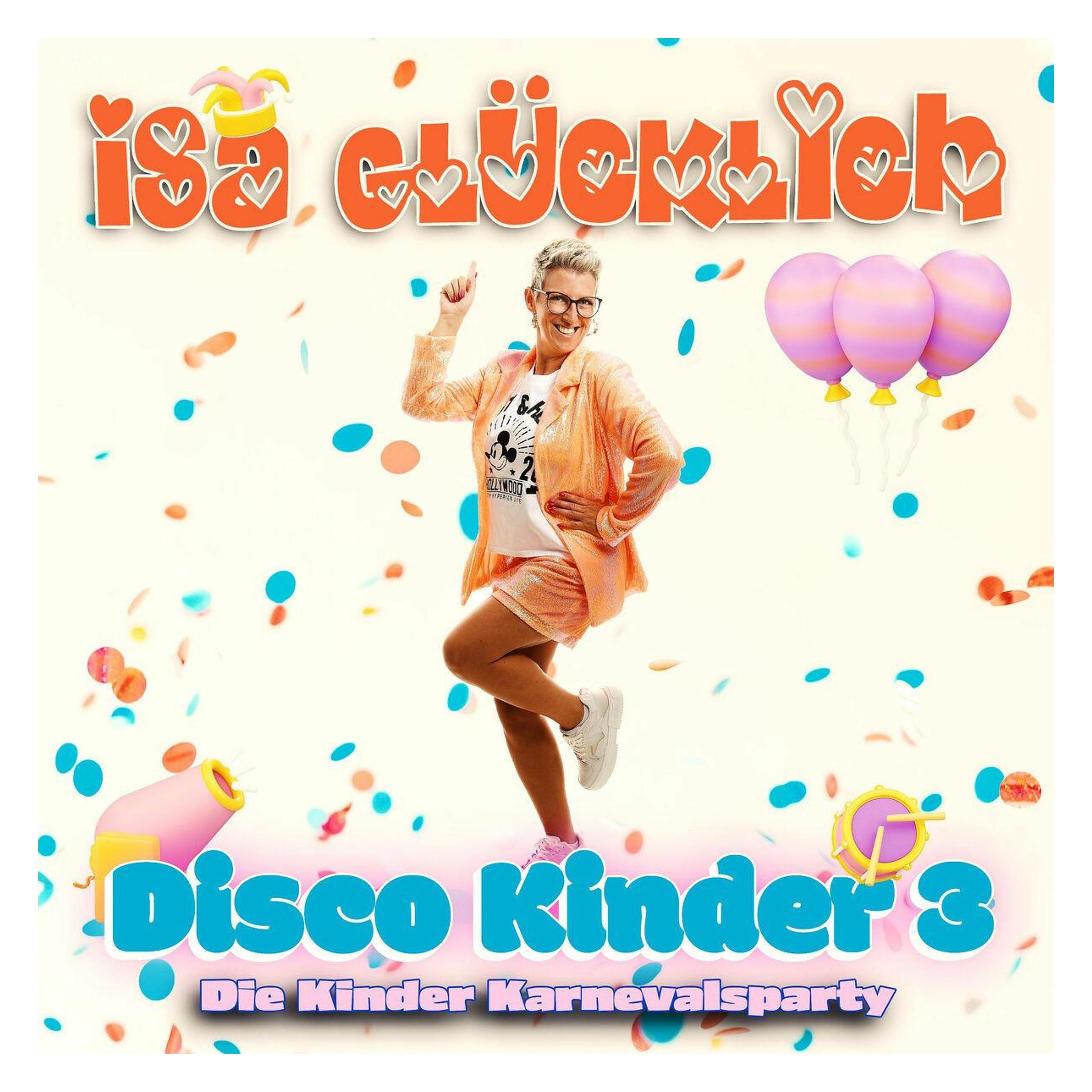 Karussell Disco Kinder 3 - Die Kinder Karnevalsparty (Isa Glücklich, Deutsch) (585310-9)