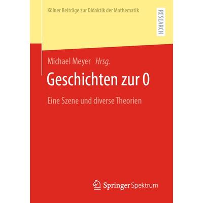 Geschichten zur 0, Taschenbuch von , Springer Fachmedien Wiesbaden GmbH, 978-3-658-42119-9