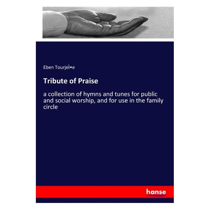 Hansebooks Tribute of Praise (Englisch, Softcover, Eben TourjeÌ e, Eben Tourjele) (55935701)