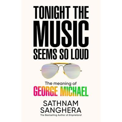 Tonight the Music Seems So Loud, Taschenbuch von Sathnam Sanghera, Pan MacMillan, 978-1-03-506389-5