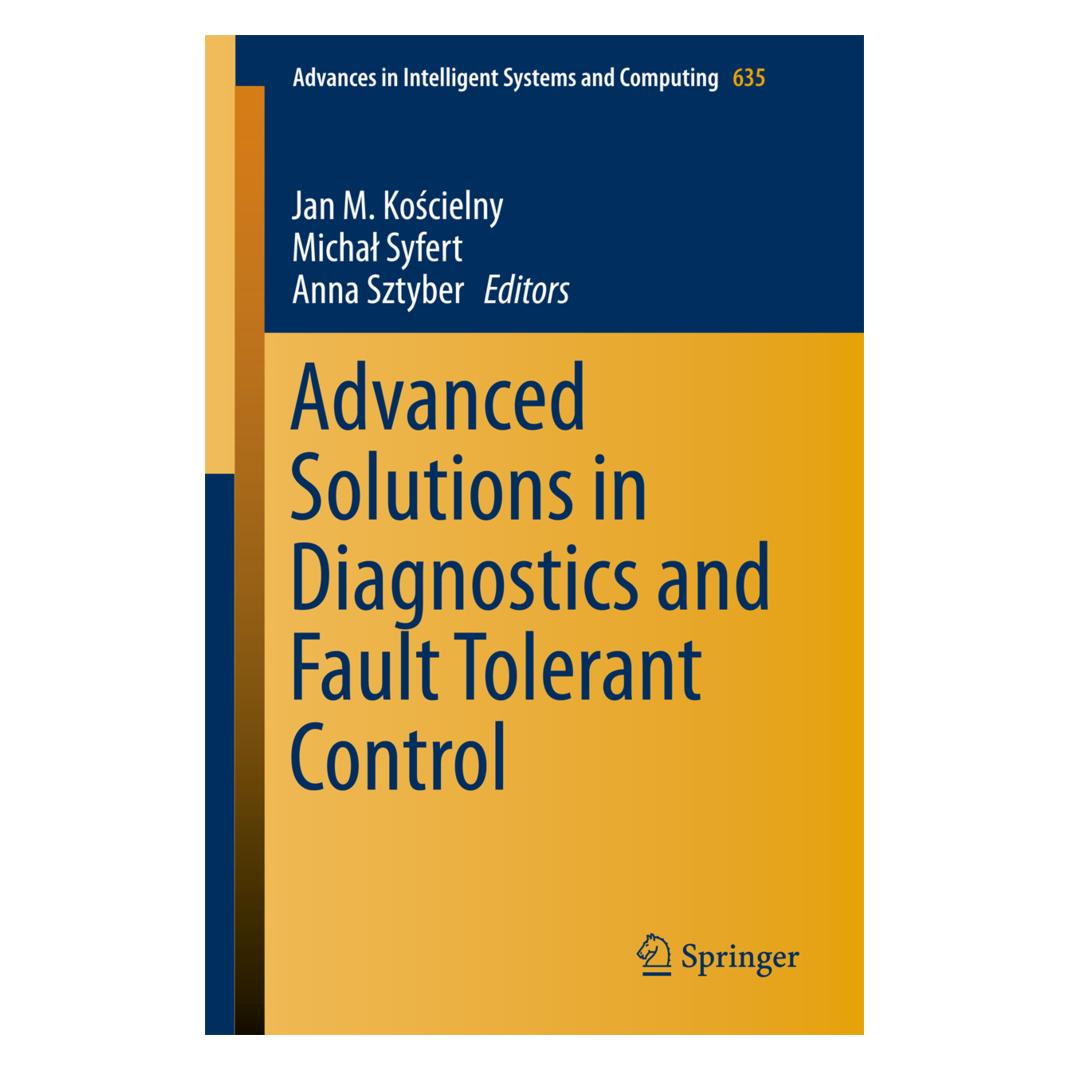 Springer Advanced Solutions in Diagnostics and Fault Tolerant Control (Englisch, Softcover, Anna Sztyber, Jan M. Koscielny, Michal Syfert) (55930220)