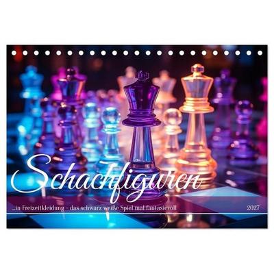 Schachfiguren in Freizeitkleidung (Tischkalender 2027 DIN A5 quer), CALVENDO Monatskalender
