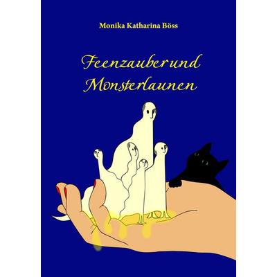 Feenzauber und Monsterlaunen, Taschenbuch von Monika Katharina Böss, Shaker Media, 978-3-9890308-1-7
