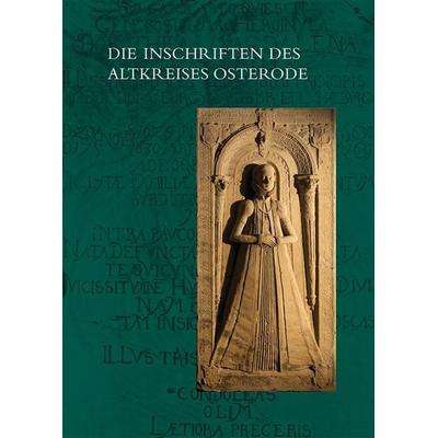 Die Inschriften des Altkreises Osterode, Gebundene Ausgabe von Jörg H. Lampe, Reichert, L, 978-3-95490-353-5