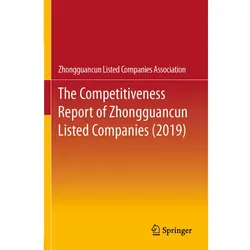 The Competitiveness Report of Zhongguancun Listed Companies (2019), Fachbücher von Zhongguancun Listed Companies Association