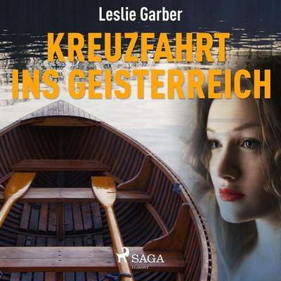 Kreuzfahrt ins Geisterreich (Ungekürzt) - Leslie Garber, Audio, 9788711656891