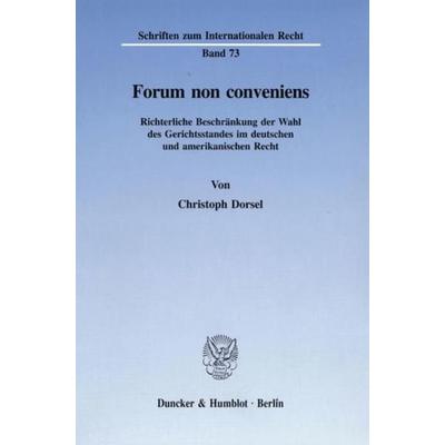 Forum non conveniens., Taschenbuch von Christoph Dorsel, Duncker & Humblot, 978-3-428-08567-5