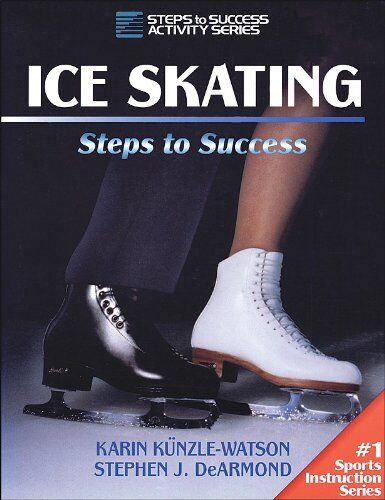 Karin Kunzle-Watson - Ice Skating: Steps to Success: Steps to Success - Preis vom 09.10.2026 07:28:09 h