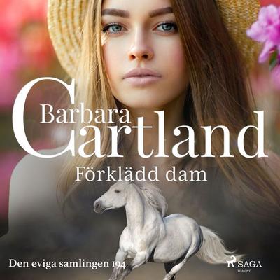 Förklädd dam - Barbara Cartland, Audio, 9788711777084