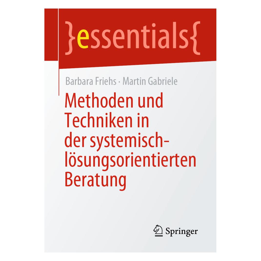 Springer Methoden und Techniken in der systemisch-lösungsorientierten Beratung (Deutsch, Softcover, Barbara Friehs, Martin Gabriele) (35152275)