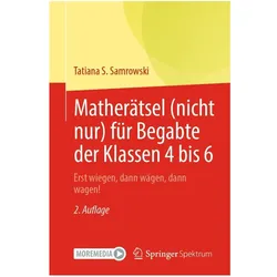 Matherätsel (nicht nur) für Begabte der Klassen 4 bis 6, Fachbücher von Tatiana S. Samrowski