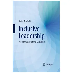 Inclusive Leadership, Fachbücher von Peter A. Wuffli