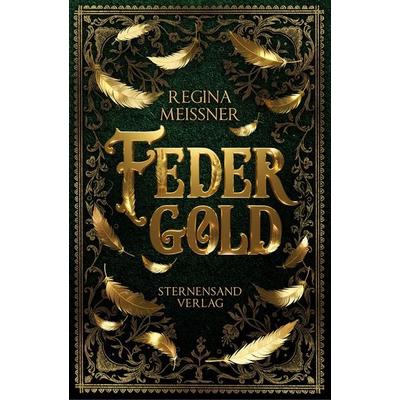 Federgold, Taschenbuch von Regina Meissner, Sternensand Verlag