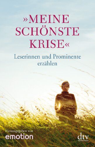 Emotion - Meine schönste Krise: Leserinnen und Prominente erzählen: Leserinnen und Prominente erzählen - emotion - Preis vom 27.09.2026 03:53:48 h