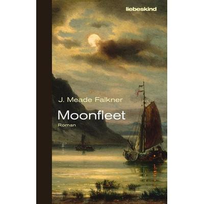 Moonfleet, Gebundene Ausgabe von John Meade Falkner, Liebeskind, 978-3-95438-059-6