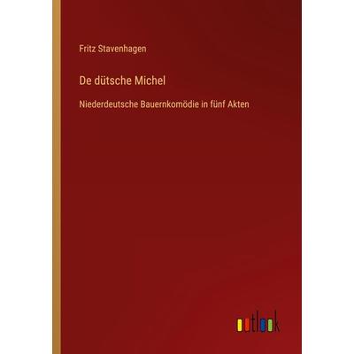 De dütsche Michel, Taschenbuch von Fritz Stavenhagen, Outlook, 978-3-368-61178-1