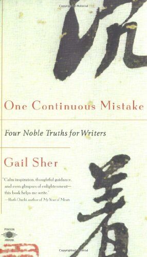 Gail Sher - One Continuous Mistake: Four Noble Truths for Writers (Compass) - Preis vom 09.10.2026 07:28:09 h