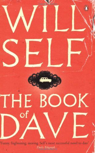 Will Self - The Book of Dave: A Revelation of the Recent Past and the Distant Future - Preis vom 30.09.2026 09:01:18 h