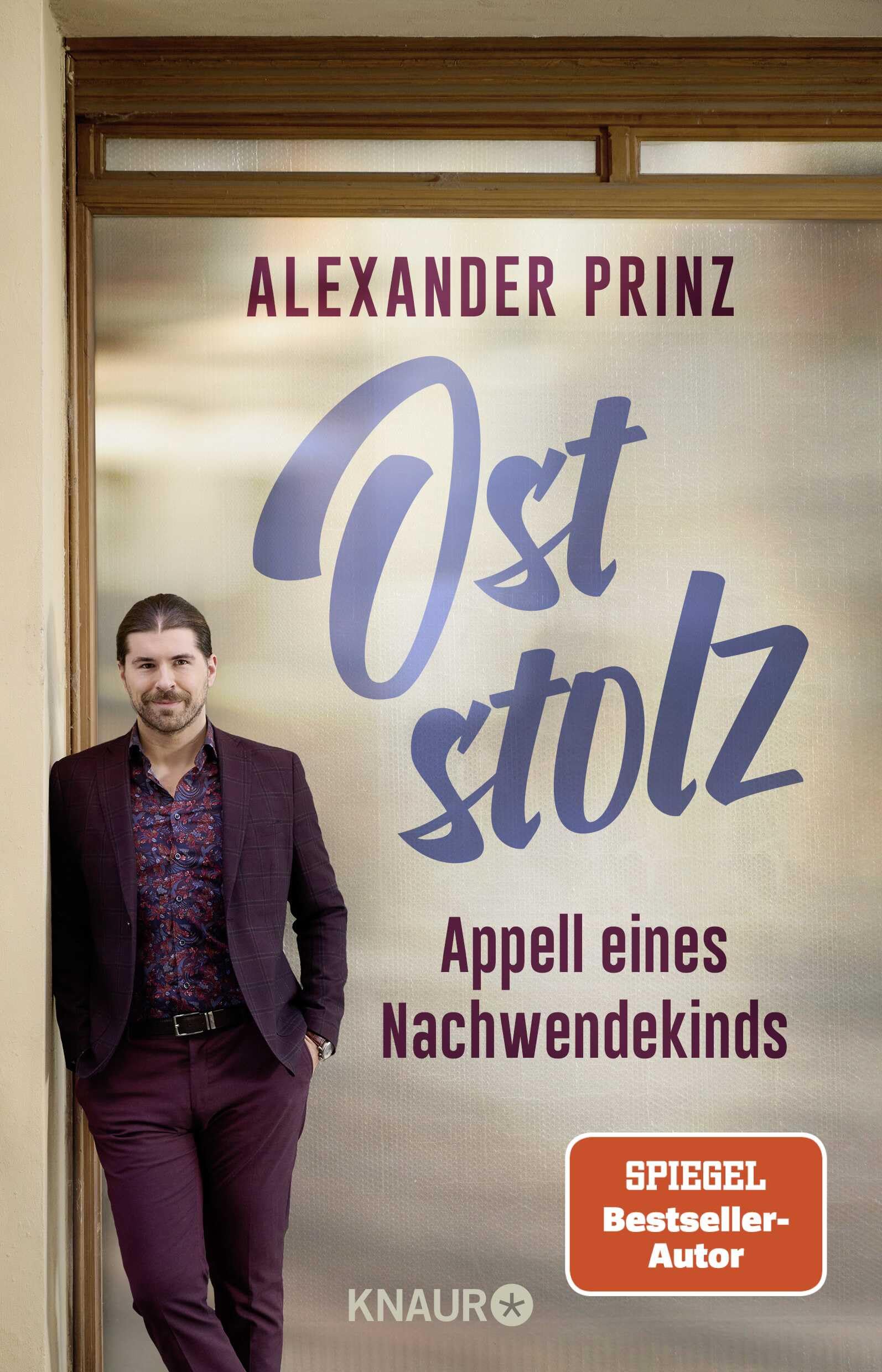 Alexander Prinz - Oststolz: Appell eines Nachwendekinds Der dunkle Parabelritter, Autor des SPIEGEL-Bestsellers “Du kannst sie nicht alle töten” - Preis vom 19.10.2026 19:33:35 h