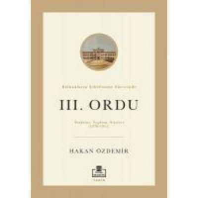 Balkanlarin Sekillenme Sürecinde 3. Ordu, Taschenbuch von Hakan Özdemir, Timas Yayinlari